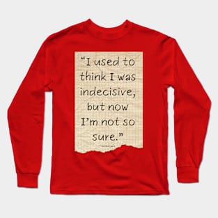 Funny Sayings Long Sleeve T-Shirt